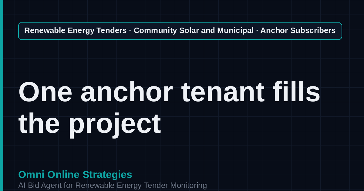 AI Agent That Finds Anchor Subscriber Community Solar Tenders for Community Solar Developers