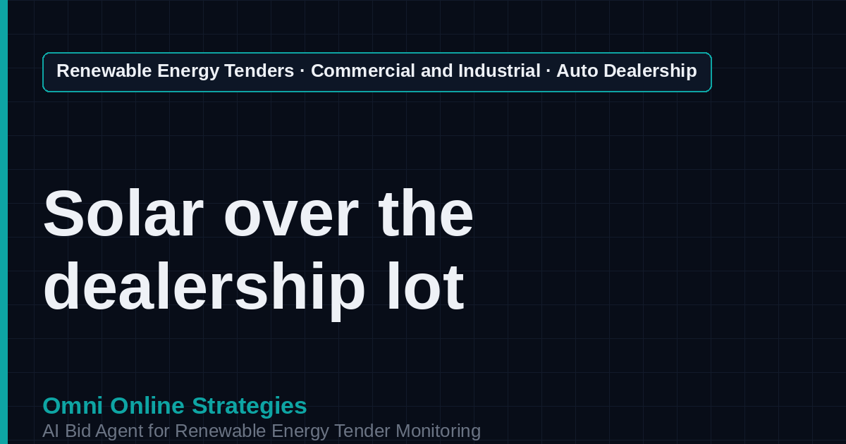 AI Agent That Finds Auto Dealership Solar Tenders for Solar Developers