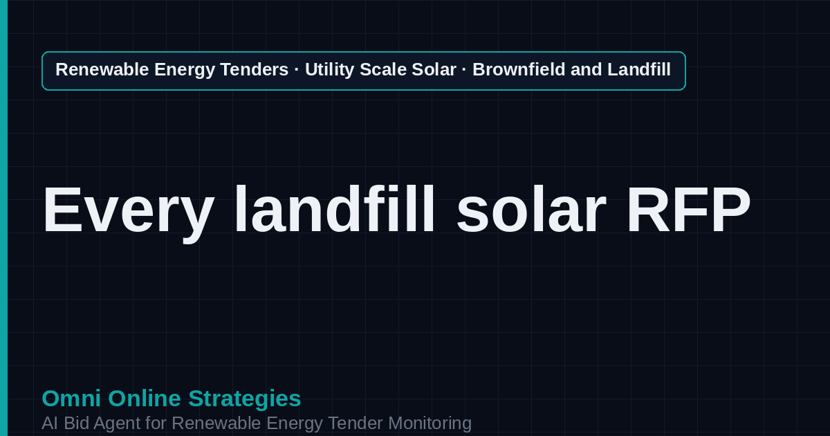 AI Agent That Finds Brownfield and Landfill Solar Tenders for Solar Developers