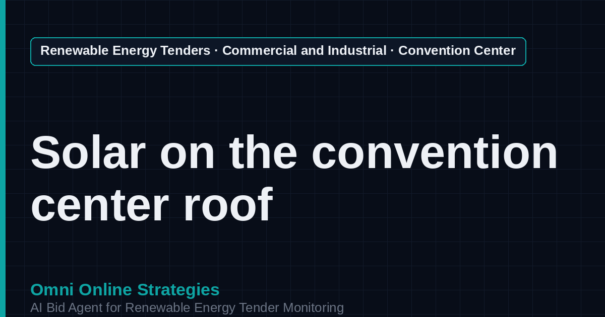 AI Agent That Finds Convention Center Solar Tenders for Solar Developers