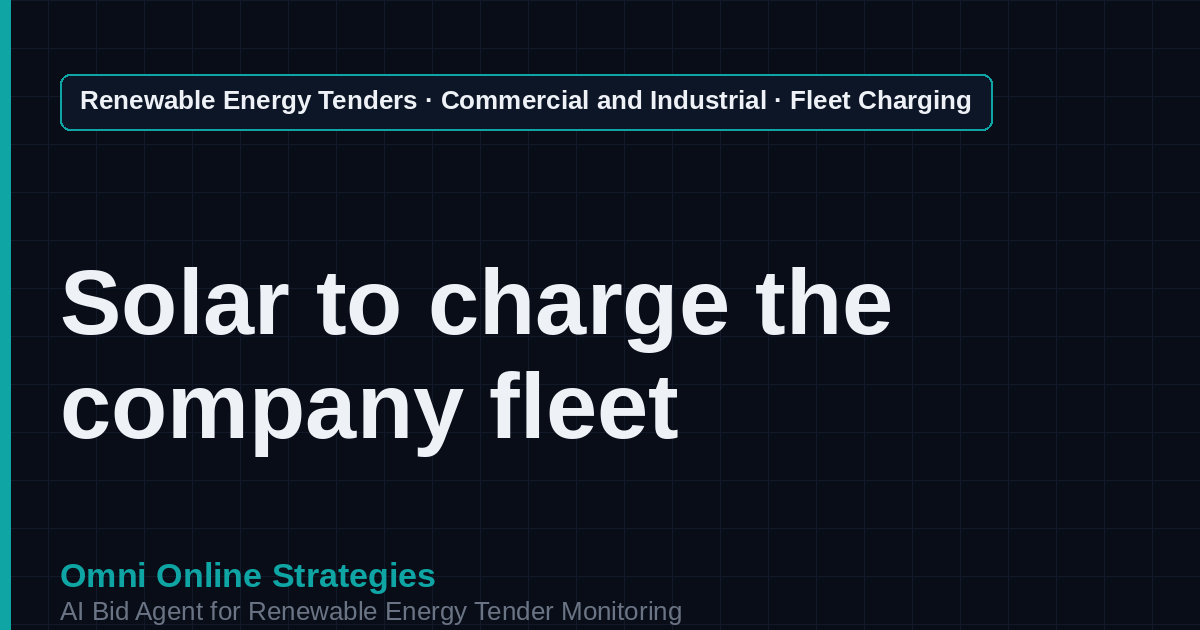 AI Agent That Finds Corporate EV Fleet Charging Solar Tenders for Solar Developers