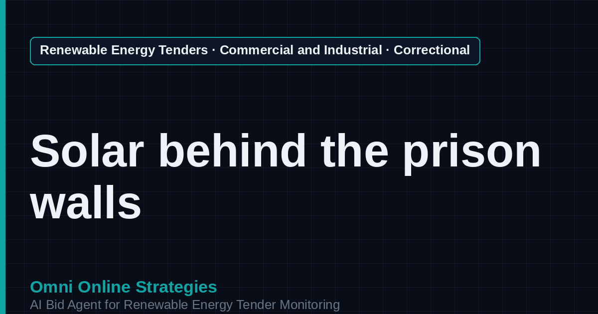 AI Agent That Finds Correctional Facility Solar Tenders for Solar Developers