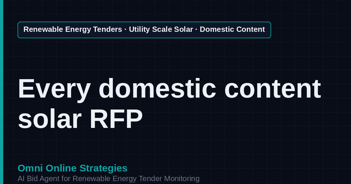 AI Agent That Finds Domestic Content Solar Tenders for Solar Developers