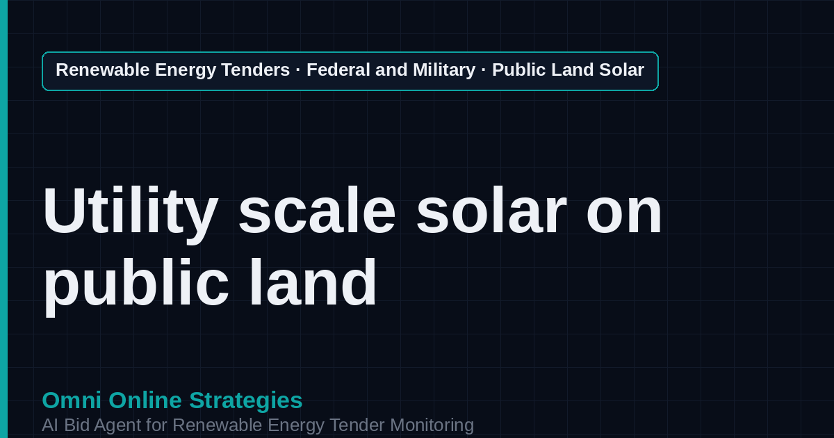 AI Agent That Finds Federal Public Land Solar Tenders for Solar Developers