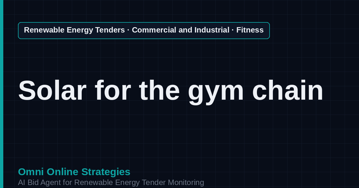 AI Agent That Finds Fitness and Gym Chain Solar Tenders for Solar Developers