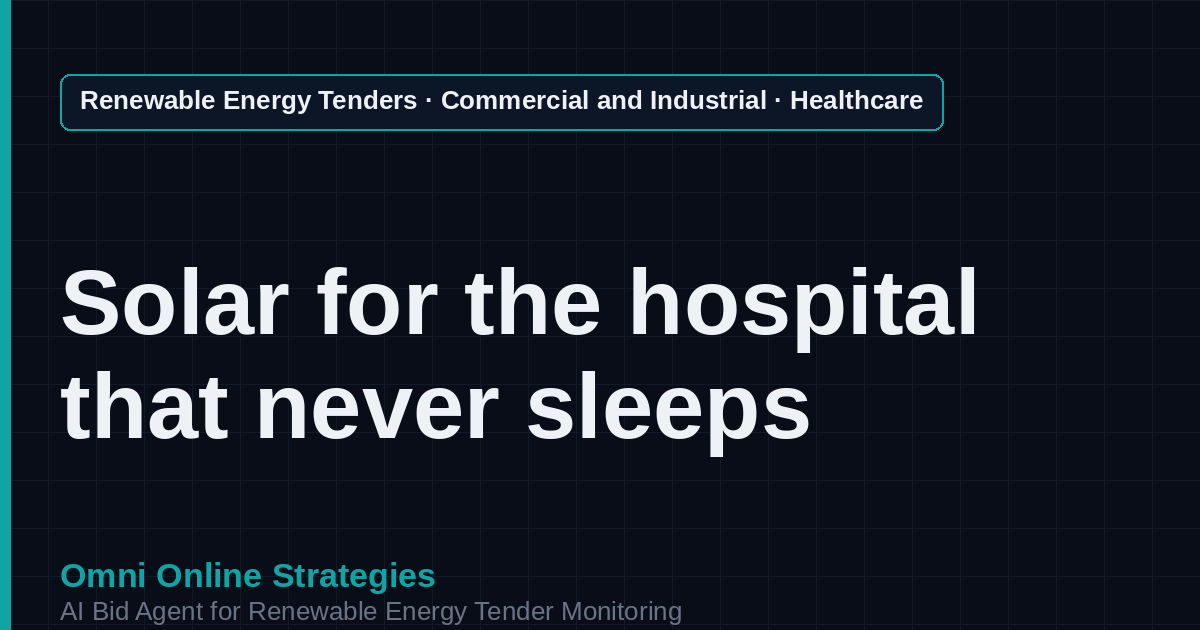 AI Agent That Finds Hospital and Health System Solar Tenders for Solar Developers
