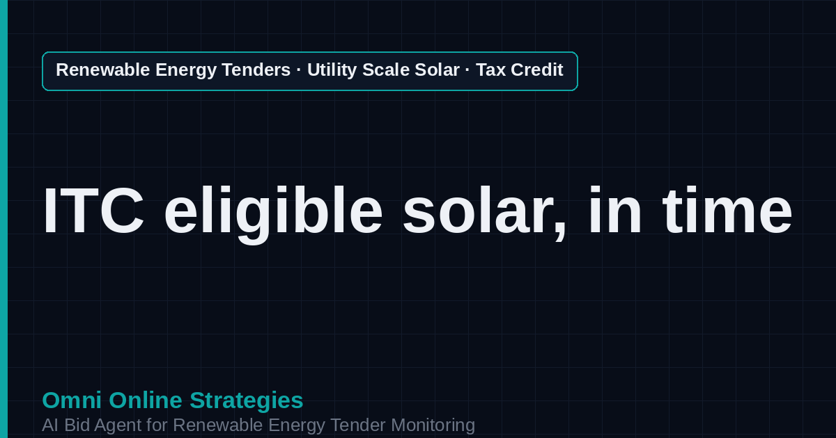 AI Agent That Finds ITC Eligible Solar Tenders for Solar Developers