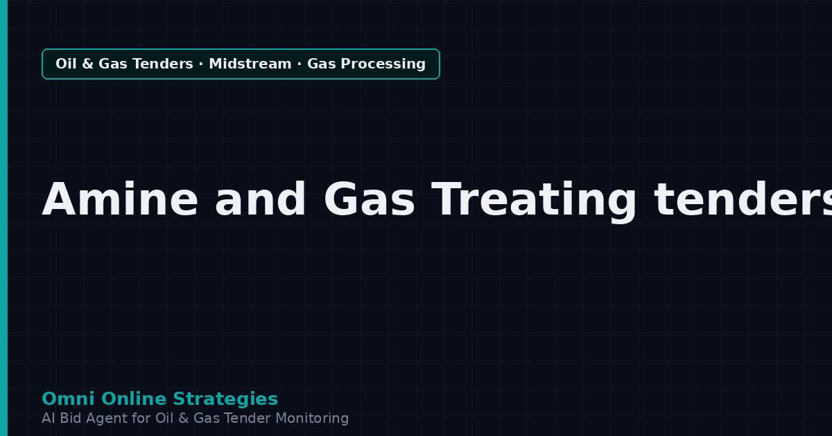AI Agent That Finds Midstream Tenders for Amine and Gas Treating Unit Makers