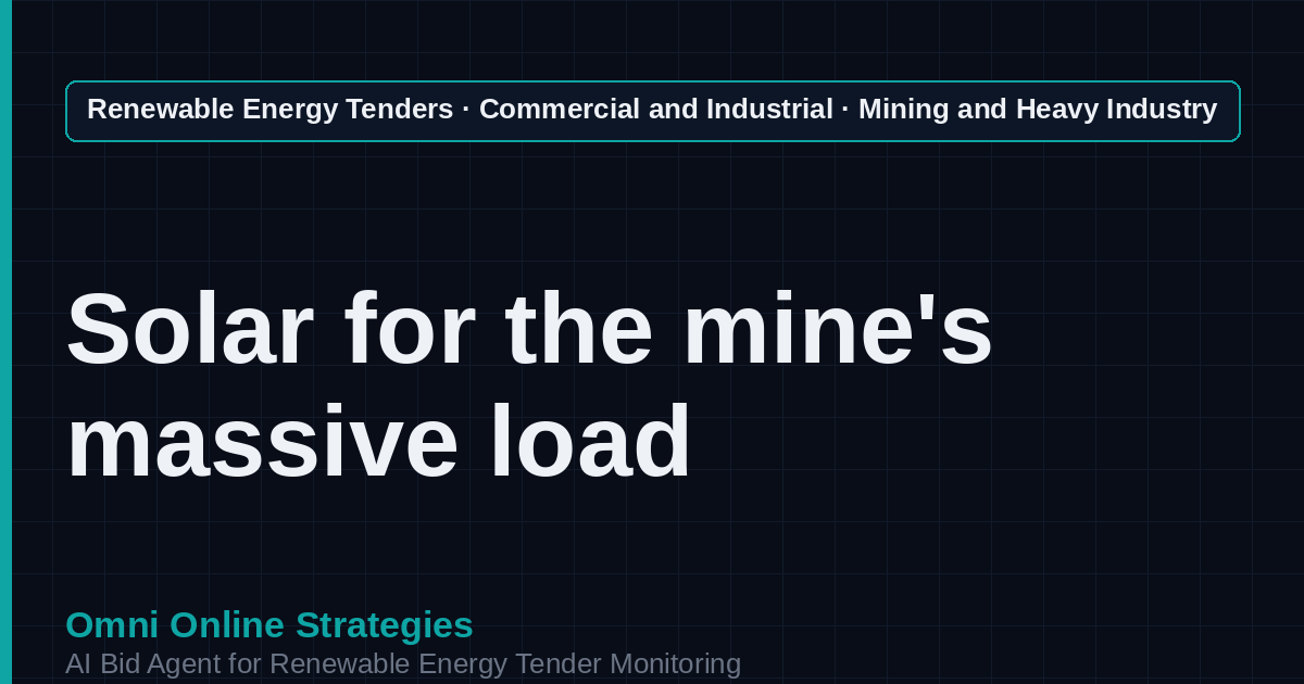 AI Agent That Finds Mining and Heavy Industry Solar Tenders for Solar Developers