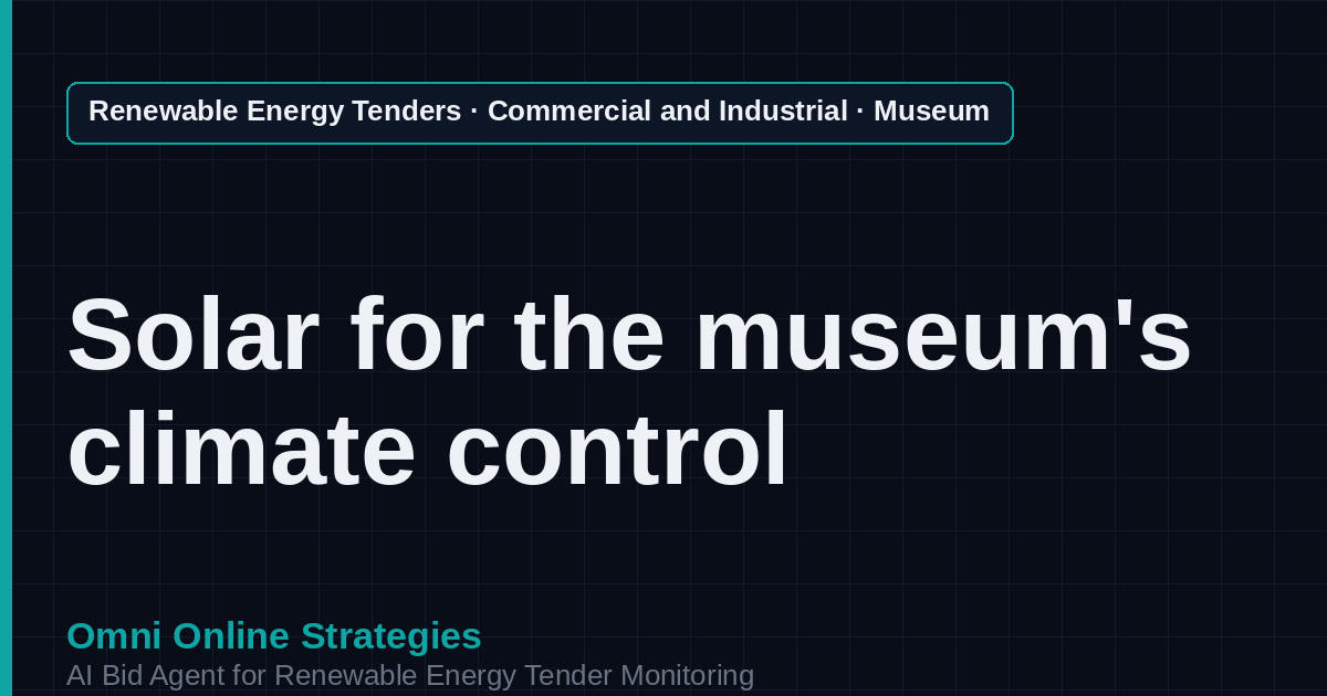 AI Agent That Finds Museum and Cultural Institution Solar Tenders for Solar Developers