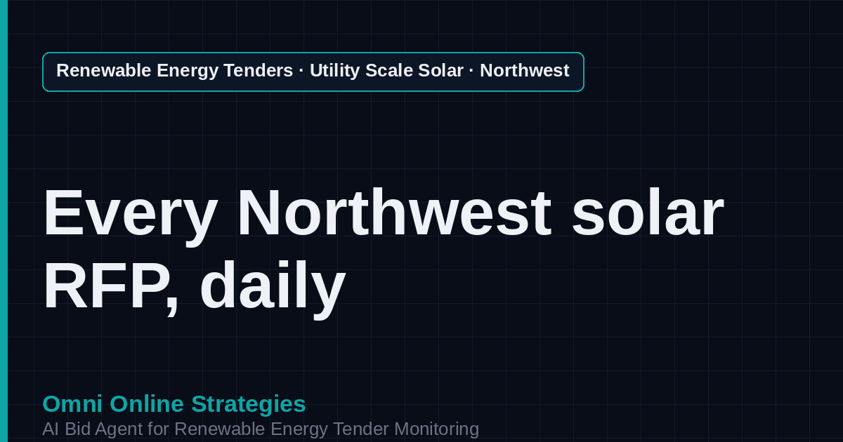 AI Agent That Finds Northwest Utility Solar Tenders for Solar Developers