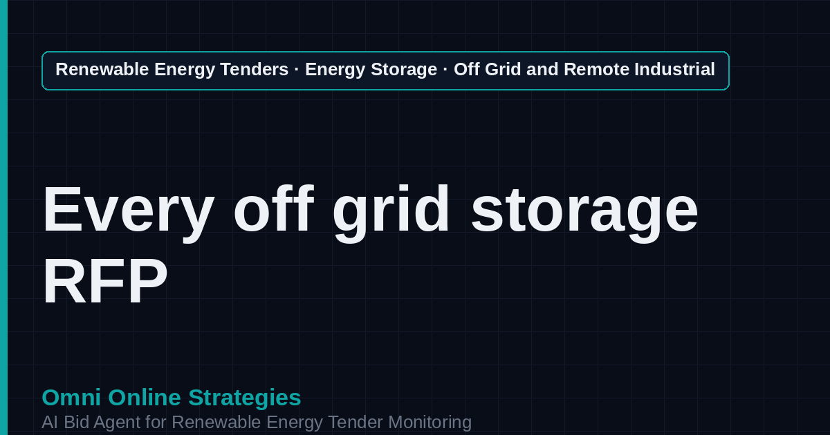 AI Agent That Finds Off Grid and Remote Industrial Storage Tenders for Storage Developers