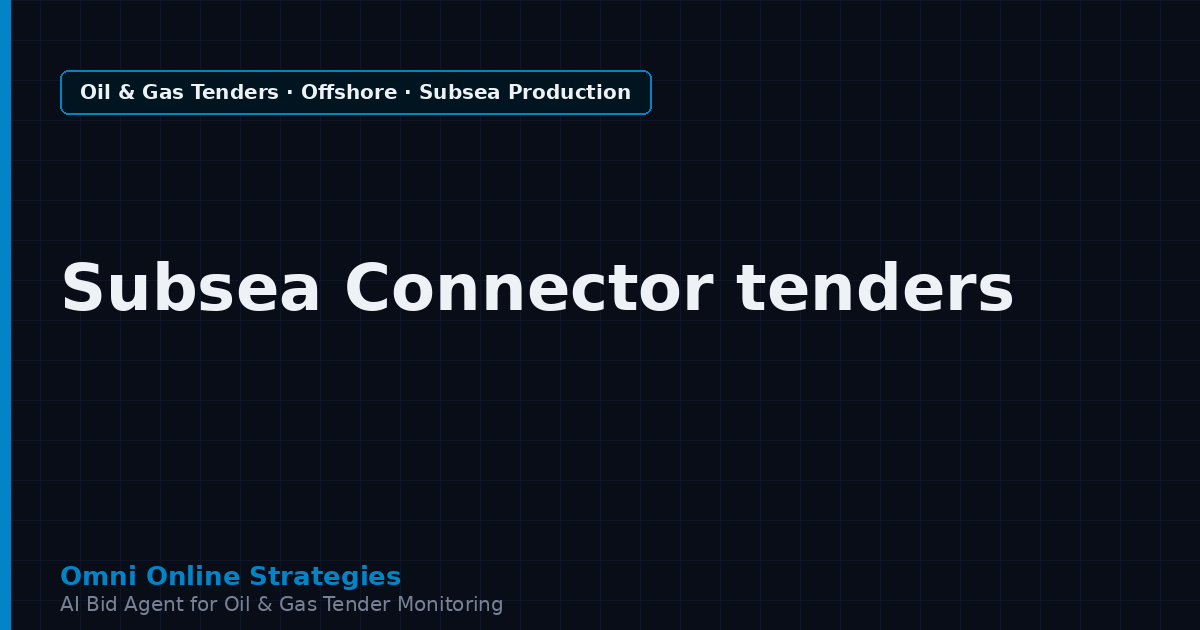 AI Agent That Finds Offshore Tenders for Subsea Connector and Jumper Makers