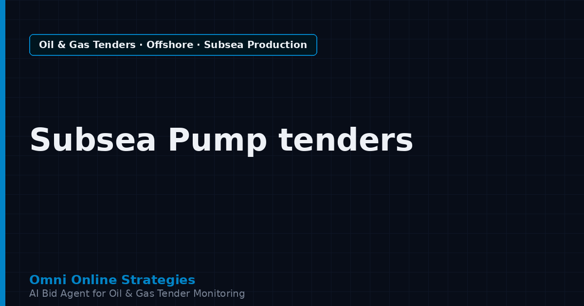 AI Agent That Finds Offshore Tenders for Subsea Pump and Boosting Makers