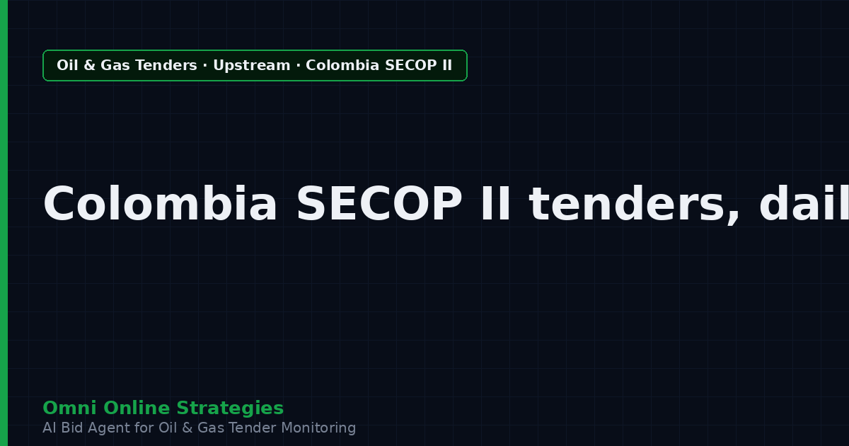 AI Agent That Finds Oil and Gas Equipment Tenders on Colombia SECOP II