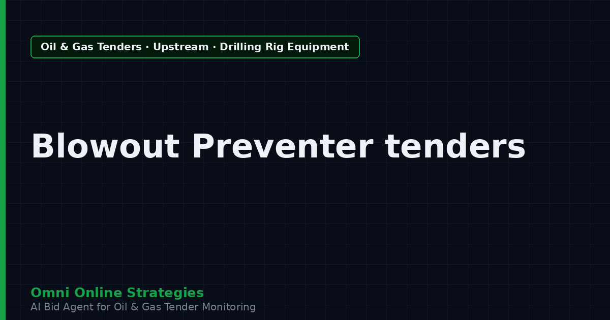 AI Agent That Finds Oil and Gas Tenders for Blowout Preventer Makers