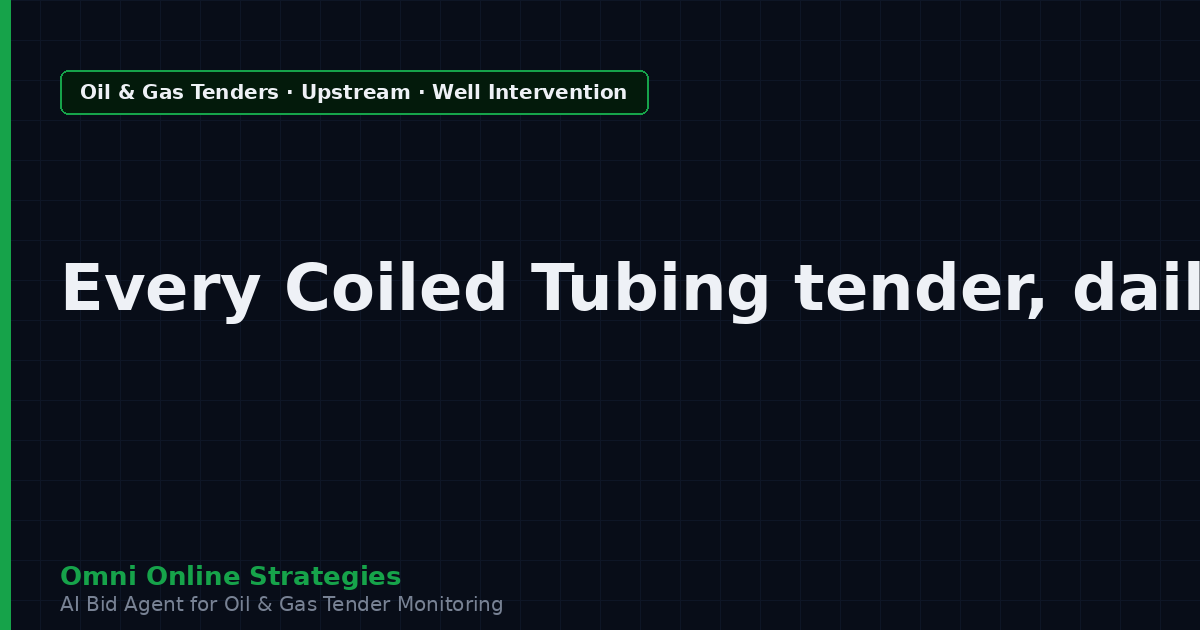 AI Agent That Finds Oil and Gas Tenders for Coiled Tubing Equipment Makers