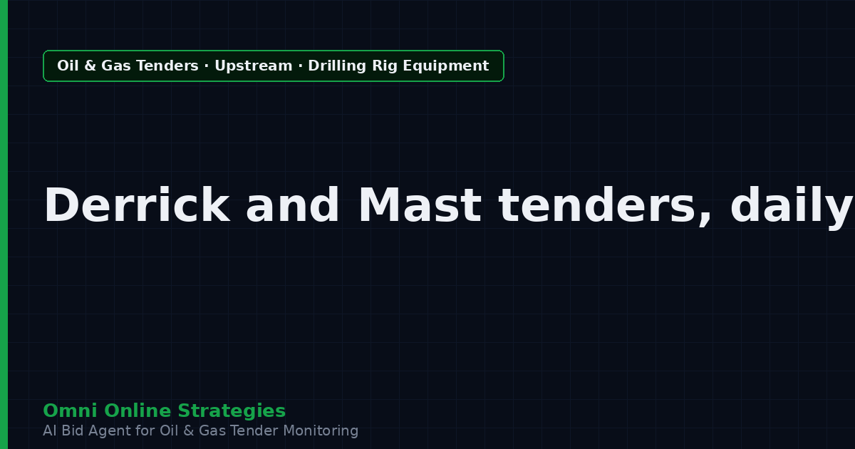 AI Agent That Finds Oil and Gas Tenders for Derrick and Mast Makers