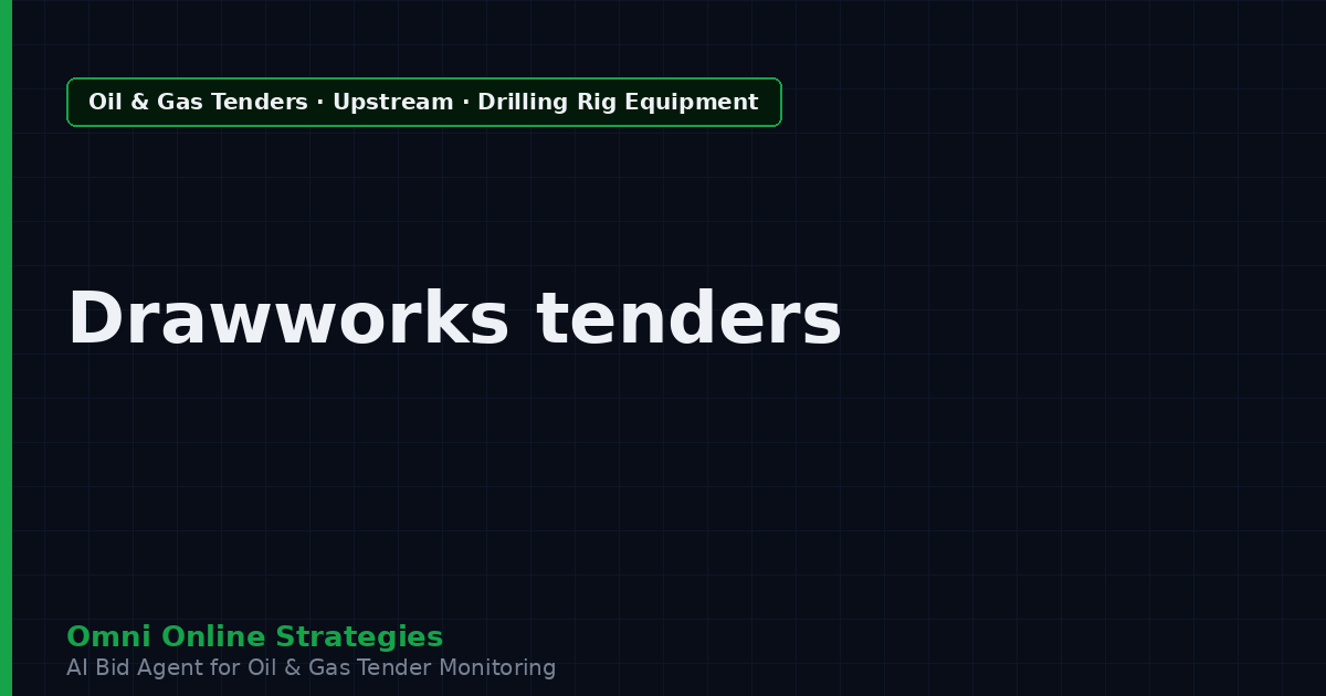 AI Agent That Finds Oil and Gas Tenders for Drawworks and Hoisting Equipment Makers