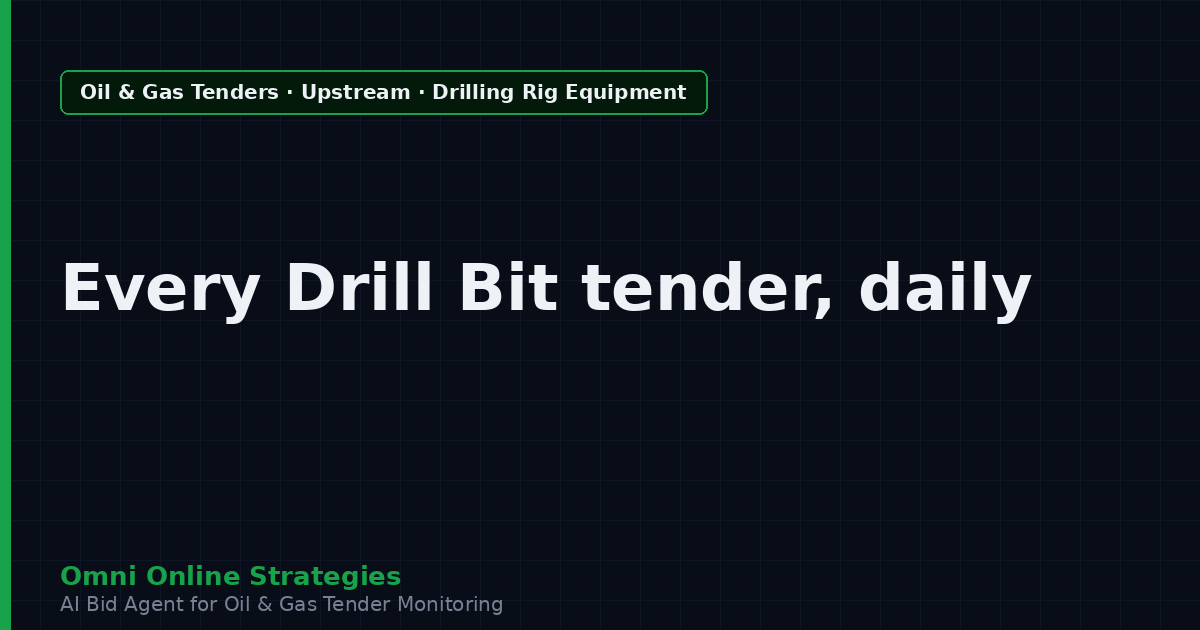 AI Agent That Finds Oil and Gas Tenders for Drill Bit Makers