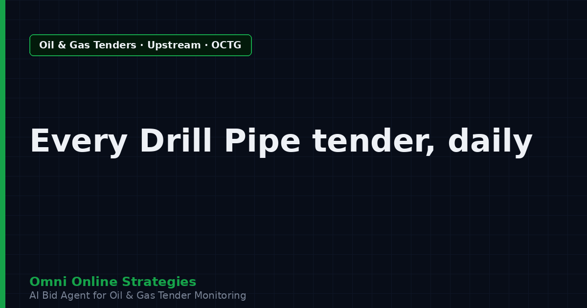 AI Agent That Finds Oil and Gas Tenders for Drill Pipe Suppliers