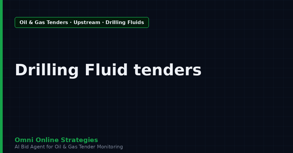 AI Agent That Finds Oil and Gas Tenders for Drilling Fluid and Chemical Suppliers