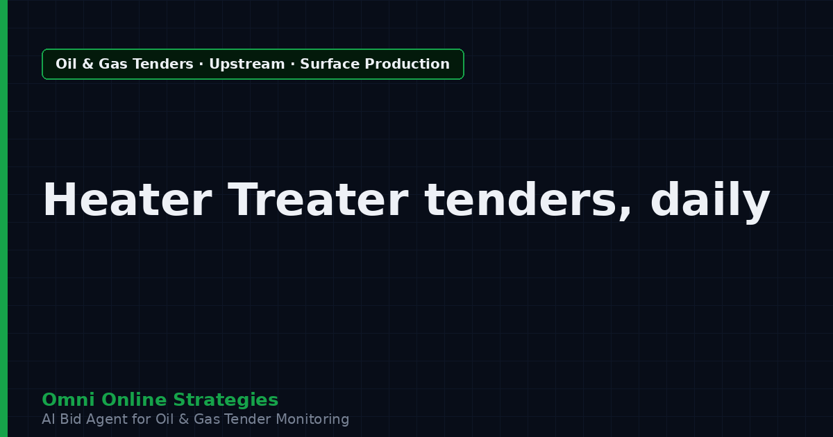 AI Agent That Finds Oil and Gas Tenders for Heater Treater Makers