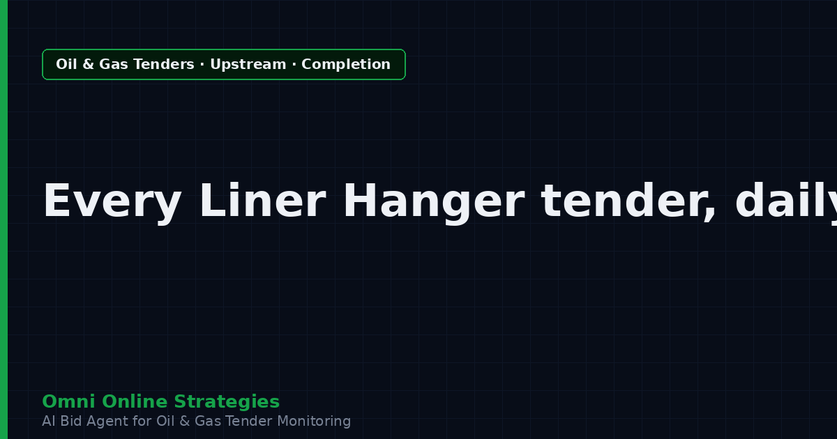 AI Agent That Finds Oil and Gas Tenders for Liner Hanger Makers