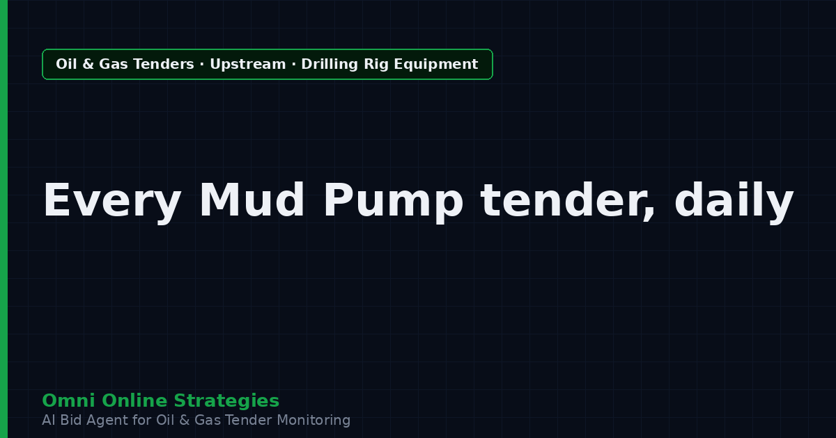 AI Agent That Finds Oil and Gas Tenders for Mud Pump Makers