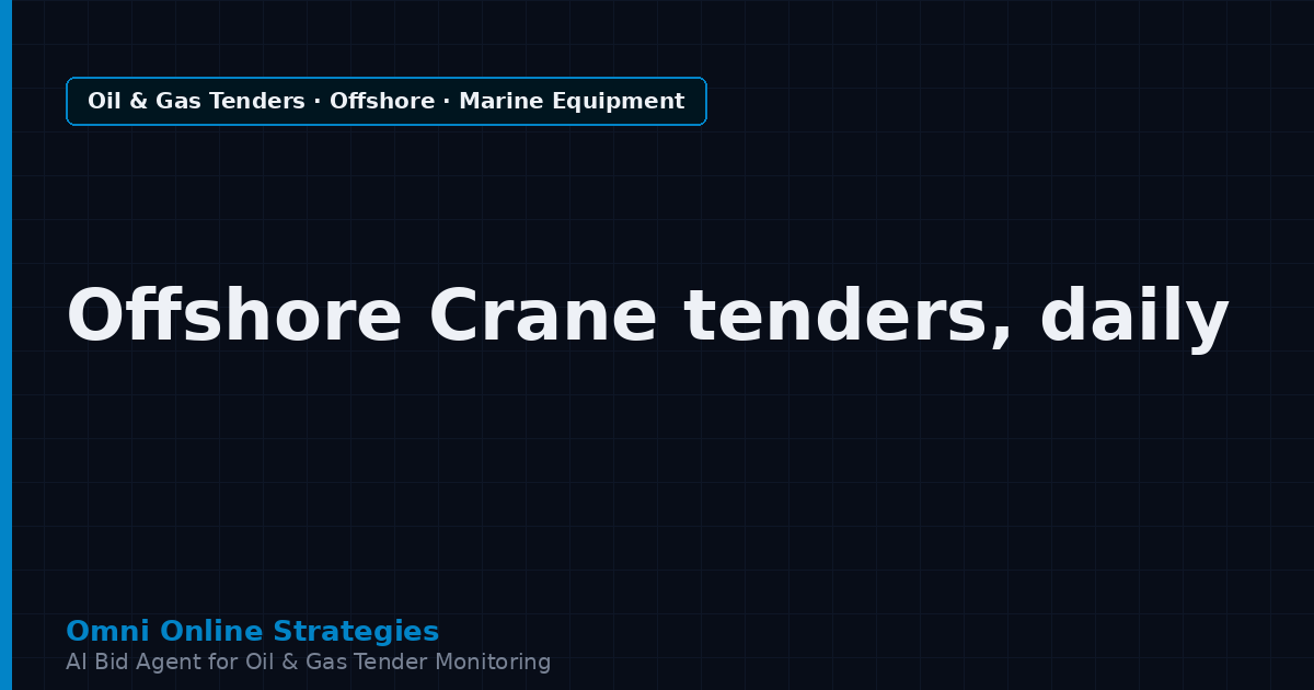 AI Agent That Finds Oil and Gas Tenders for Offshore Crane Makers