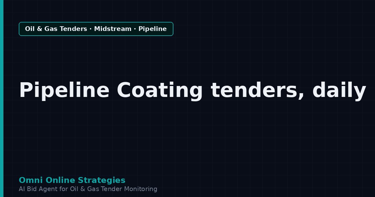 AI Agent That Finds Oil and Gas Tenders for Pipeline Coating Suppliers