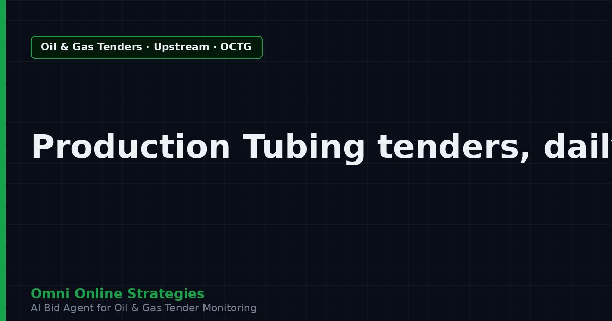 AI Agent That Finds Oil and Gas Tenders for Production Tubing Suppliers