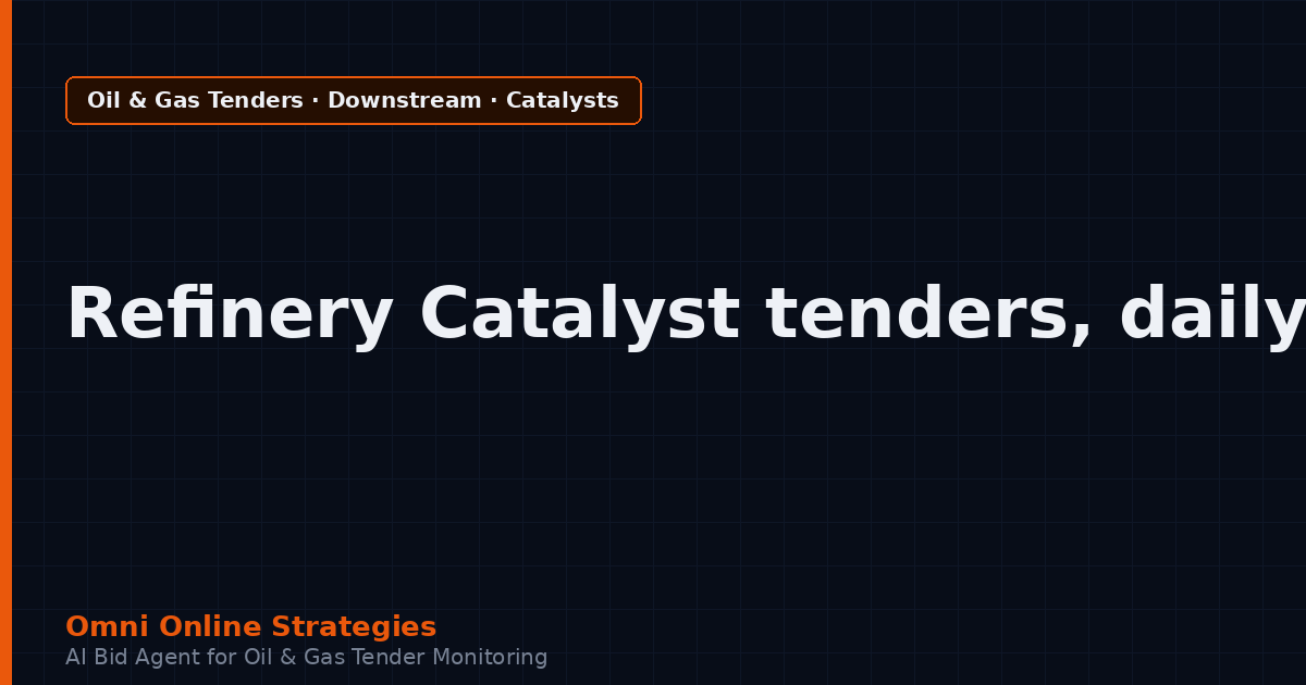 AI Agent That Finds Oil and Gas Tenders for Refinery Catalyst Suppliers