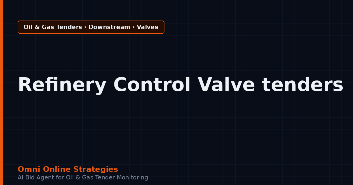 AI Agent That Finds Oil and Gas Tenders for Refinery Control Valve Makers