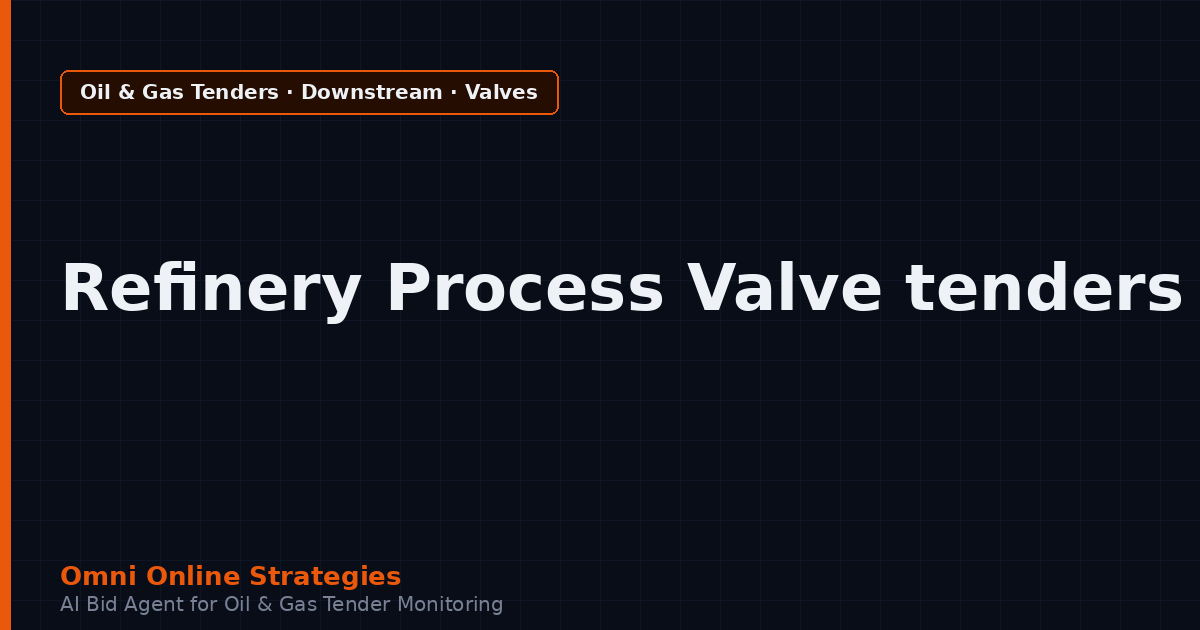 AI Agent That Finds Oil and Gas Tenders for Refinery Process Valve Makers