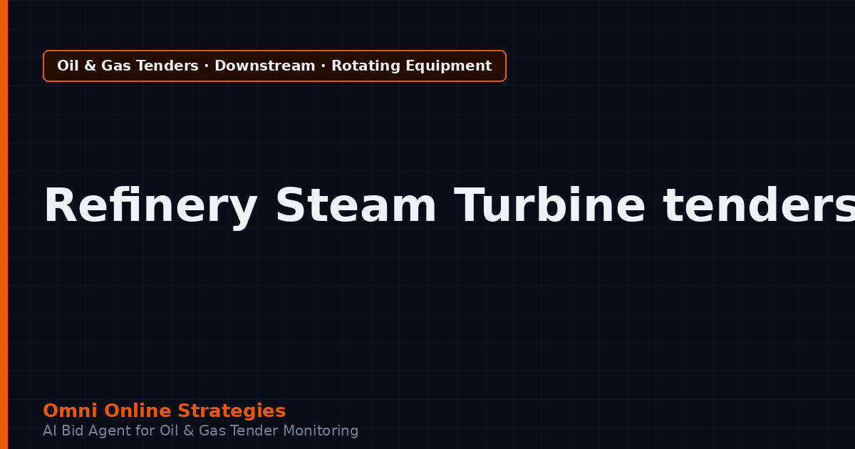 AI Agent That Finds Oil and Gas Tenders for Refinery Steam Turbine Makers