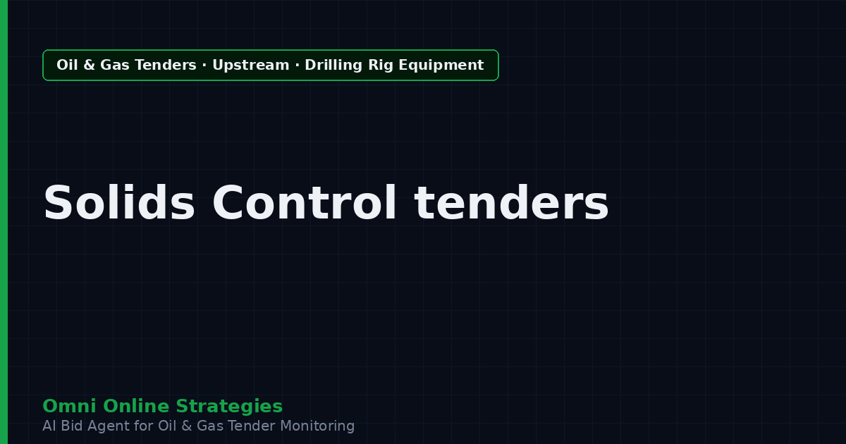AI Agent That Finds Oil and Gas Tenders for Solids Control and Shale Shaker Makers