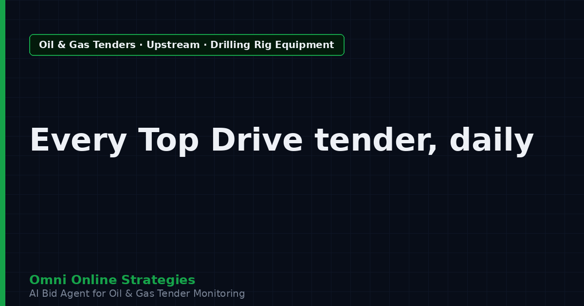 AI Agent That Finds Oil and Gas Tenders for Top Drive Makers