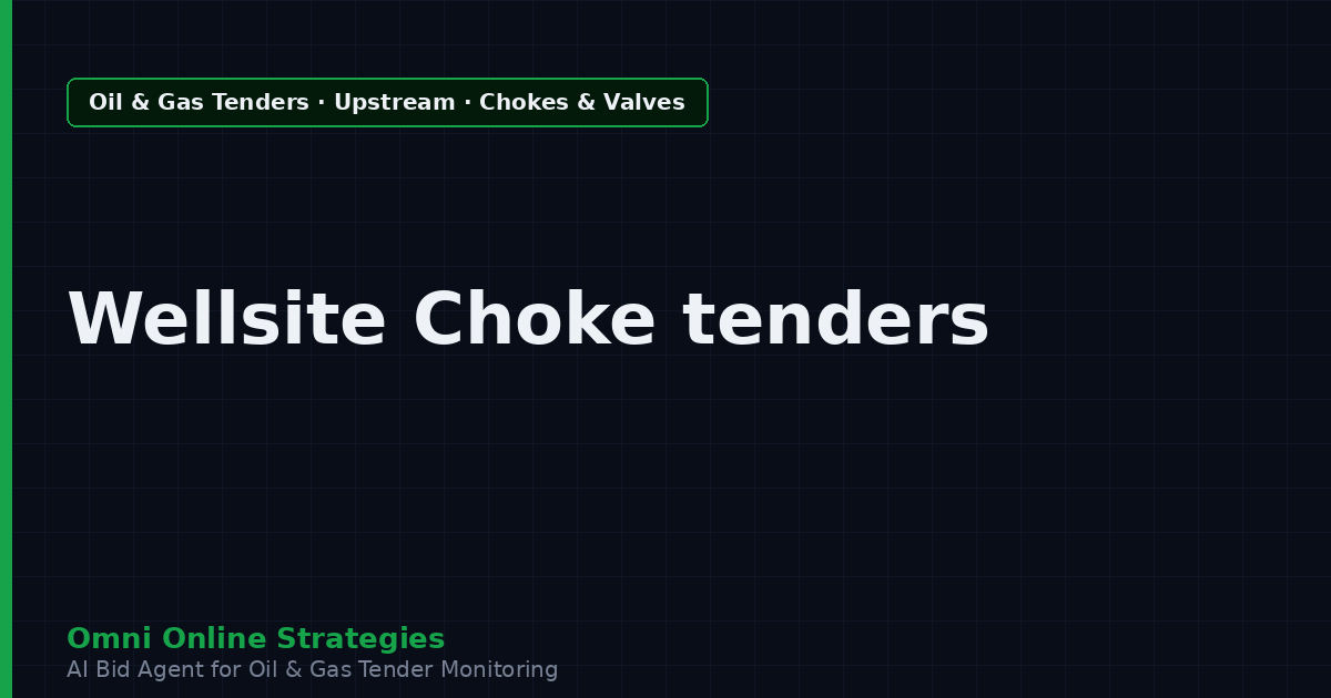 AI Agent That Finds Oil and Gas Tenders for Wellsite Choke and Valve Makers