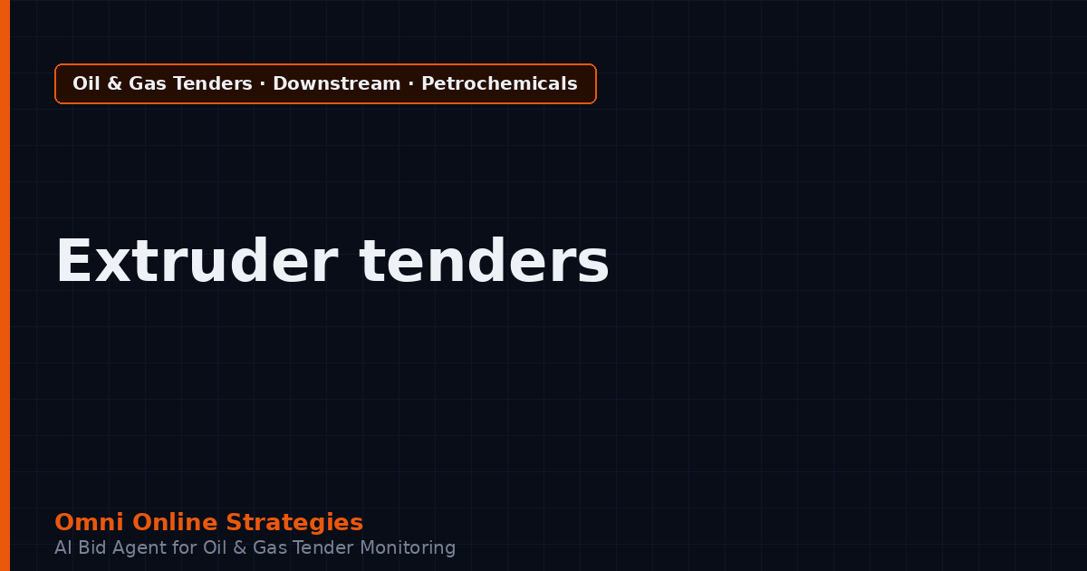 AI Agent That Finds Petrochemical Tenders for Extruder and Pelletizer Makers