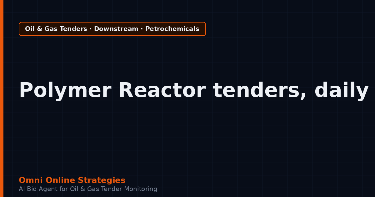 AI Agent That Finds Petrochemical Tenders for Polymer Reactor Makers