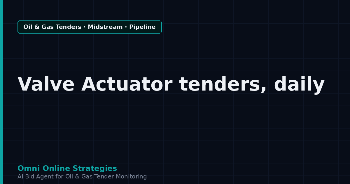 AI Agent That Finds Pipeline Tenders for Valve Actuator Makers