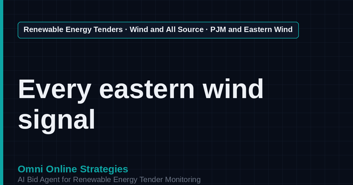 AI Agent That Finds PJM and Eastern Wind Tenders for Wind Developers