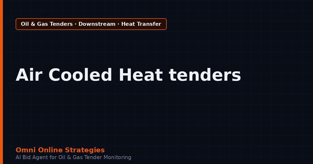 AI Agent That Finds Refinery Tenders for Air Cooled Heat Exchanger Makers