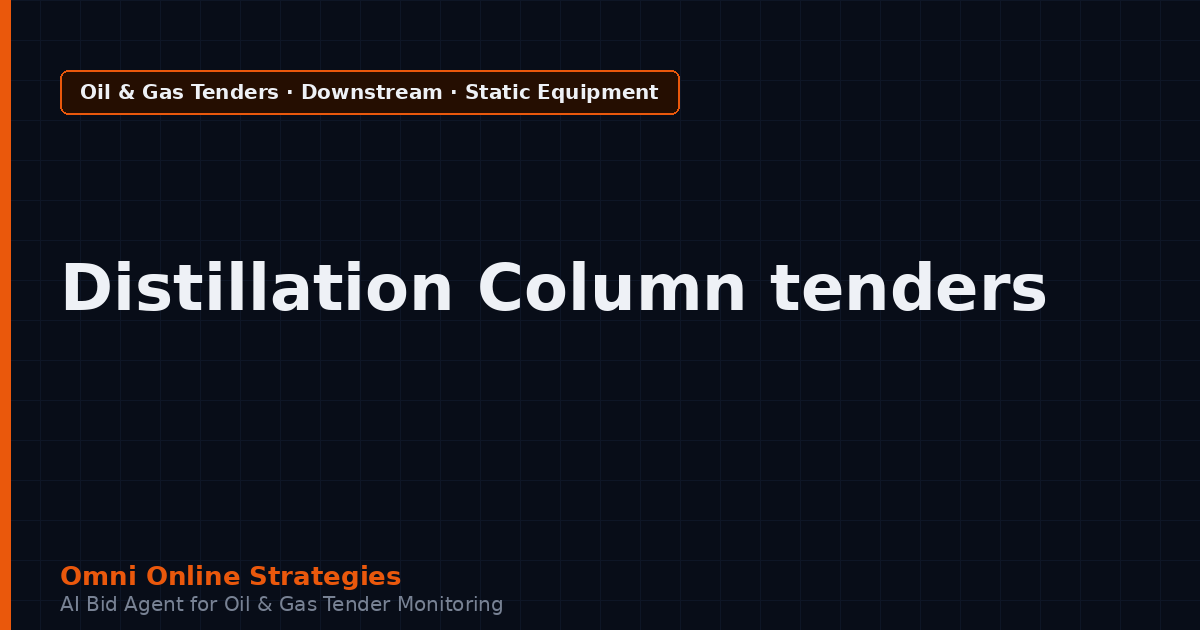 AI Agent That Finds Refinery Tenders for Distillation Column Makers