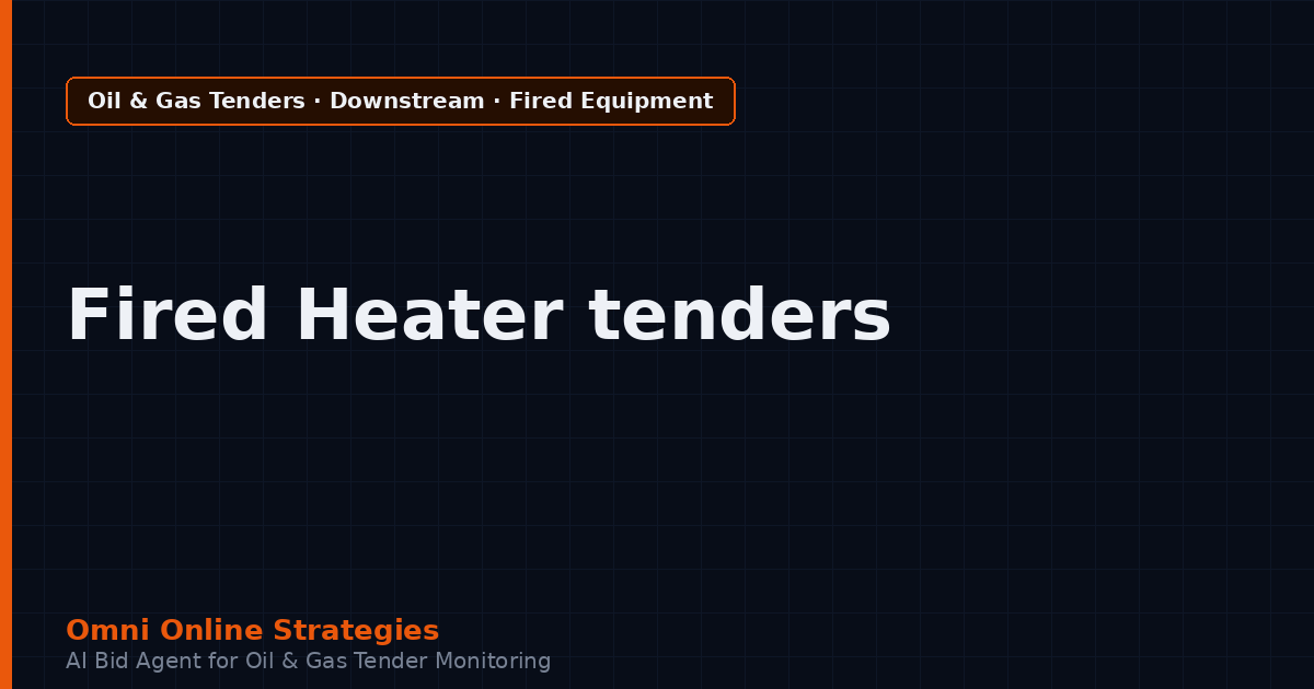 AI Agent That Finds Refinery Tenders for Fired Heater and Process Furnace Makers