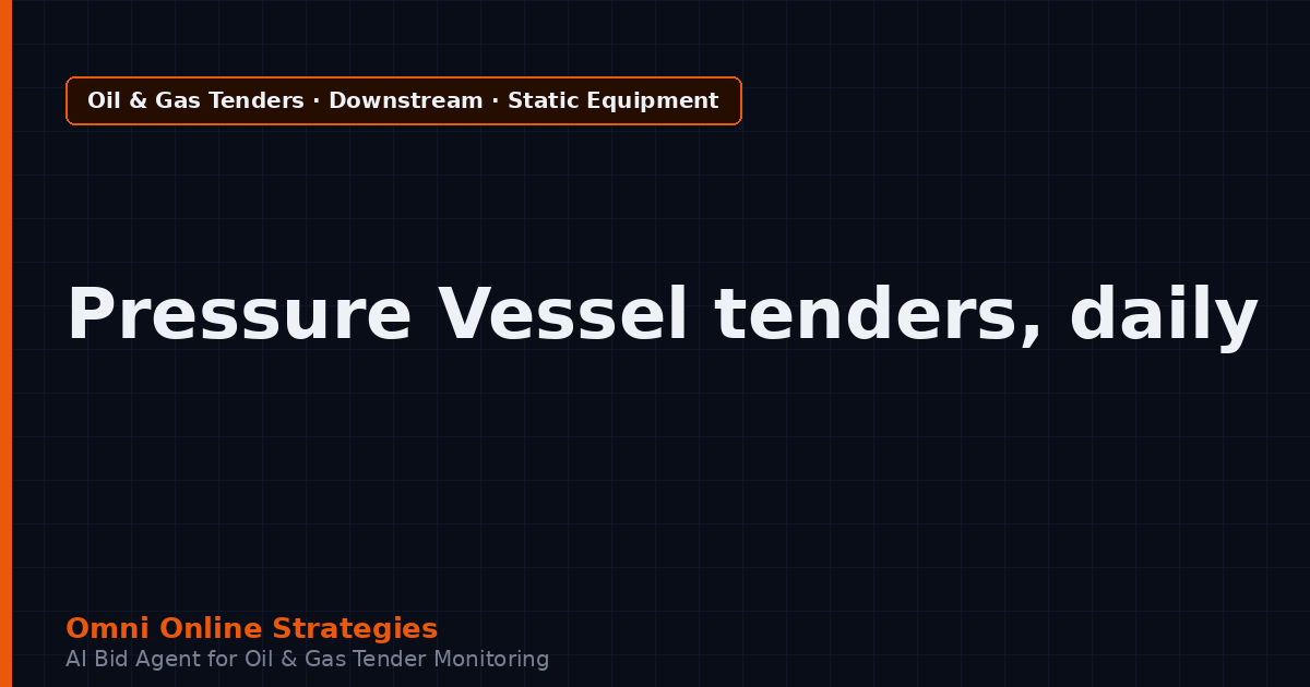 AI Agent That Finds Refinery Tenders for Pressure Vessel Makers