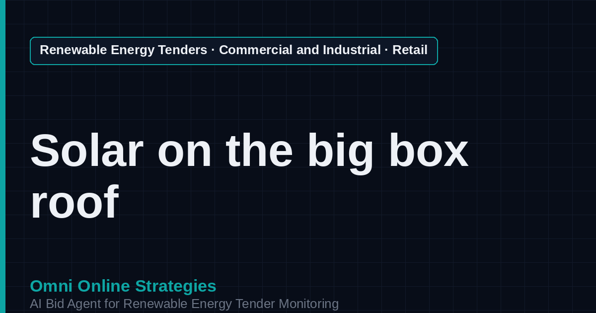 AI Agent That Finds Retail and Big Box Rooftop Solar Tenders for Solar Developers