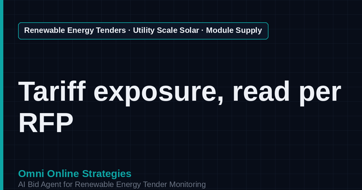AI Agent That Finds Solar Module Supply and Tariff Exposure Tenders for Solar Developers