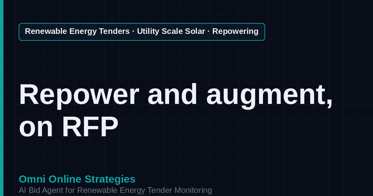 AI Agent That Finds Solar Repowering and Augmentation Tenders for Solar Developers